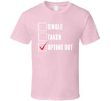 Opt Out Ladies T Shirt